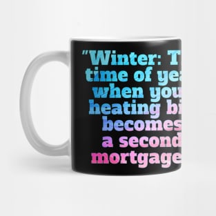 Winter Sarcastic Quote Text Mug